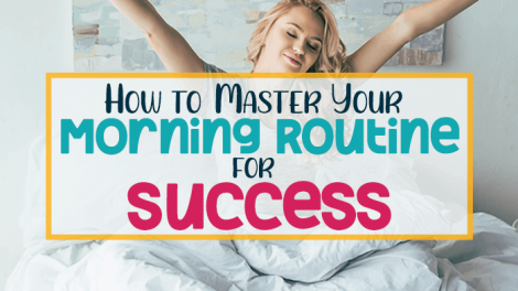 How to Master Your Morning Routine for Success - Planning Mindfully
