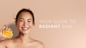 Your guide to radiant skin